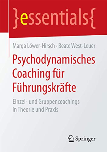 Beispielbild fr Psychodynamisches Coaching fur Fuhrungskrafte : Einzel- und Gruppencoachings in Theorie und Praxis zum Verkauf von Chiron Media