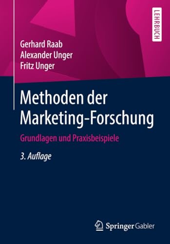 Beispielbild fr Methoden der Marketing-Forschung: Grundlagen und Praxisbeispiele (German Edition) zum Verkauf von Lucky's Textbooks