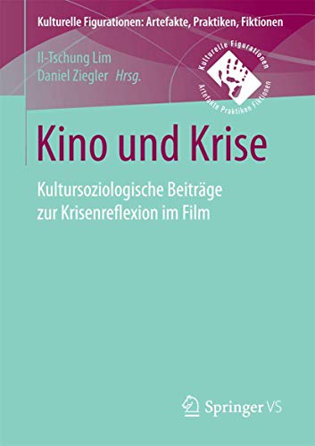 Stock image for Kino und Krise. Kultursoziologische Beitrge zur Krisenreflexion im Film. for sale by Gast & Hoyer GmbH