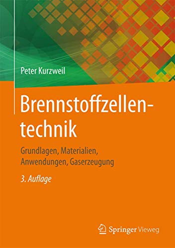 9783658149345: Brennstoffzellentechnik: Grundlagen, Materialien, Anwendungen, Gaserzeugung (German Edition)