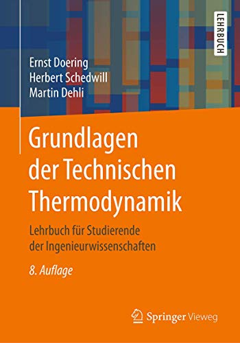 9783658151478: Grundlagen der Technischen Thermodynamik: Lehrbuch fr Studierende der Ingenieurwissenschaften