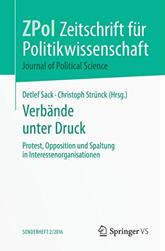 Beispielbild fr Verbnde unter Druck. Protest, Opposition und Spaltung in Interessenorganisationen. zum Verkauf von Antiquariat J. Kitzinger