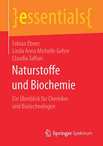 Stock image for Naturstoffe und Biochemie : Ein Uberblick fur Chemiker und Biotechnologen for sale by Chiron Media