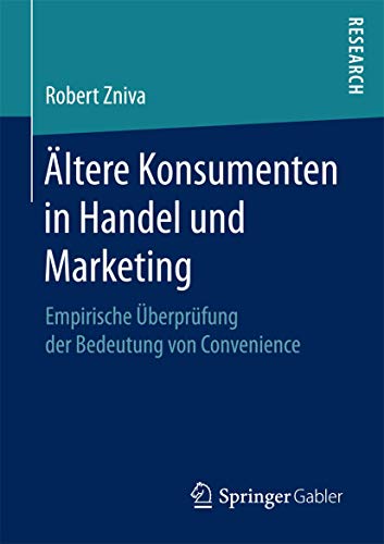 Beispielbild fr ltere Konsumenten in Handel und Marketing: Empirische berprfung der Bedeutung von Convenience zum Verkauf von medimops