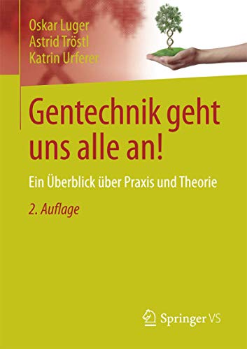 Stock image for Gentechnik geht uns alle an!: Ein berblick ber Praxis und Theorie (German Edition) for sale by Lucky's Textbooks