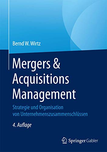 9783658156978: Mergers & Acquisitions Management: Strategie und Organisation von Unternehmenszusammenschlssen