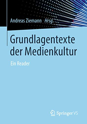 Beispielbild fr Grundlagentexte der Medienkultur: Ein Reader (German Edition) zum Verkauf von Ria Christie Collections
