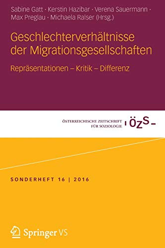 Stock image for Geschlechterverhltnisse der Migrationsgesellschaften: Reprsentationen Kritik Differenz for sale by Revaluation Books