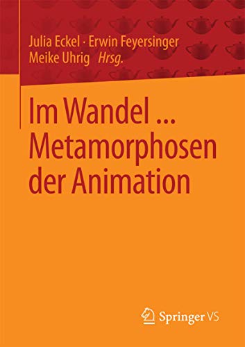 Imagen de archivo de Im Wandel . Metamorphosen der Animation a la venta por Chiron Media