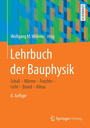 9783658160739: Lehrbuch der Bauphysik: Schall - Wrme - Feuchte - Licht - Brand - Klima