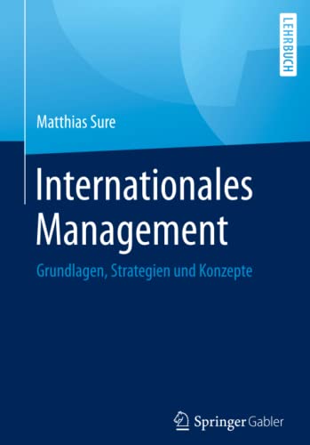 Stock image for Internationales Management : Grundlagen, Strategien und Konzepte for sale by Chiron Media