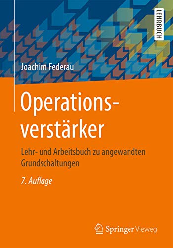 9783658163723: Operationsverstrker: Lehr- und Arbeitsbuch zu angewandten Grundschaltungen