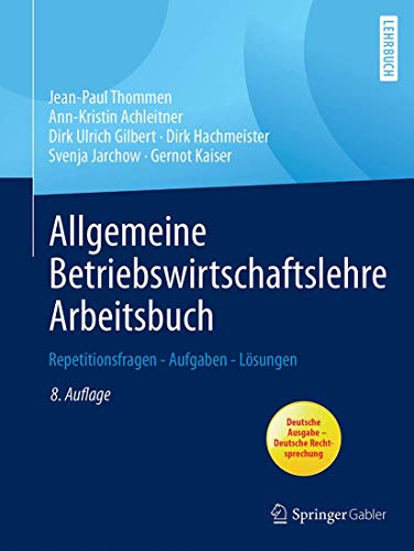 Imagen de archivo de Allgemeine Betriebswirtschaftslehre Arbeitsbuch: Repetitionsfragen - Aufgaben - Lsungen a la venta por medimops