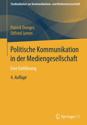 9783658165710: Politische Kommunikation in der Mediengesellschaft: Eine Einfhrung (Studienbcher zur Kommunikations- und Medienwissenschaft)