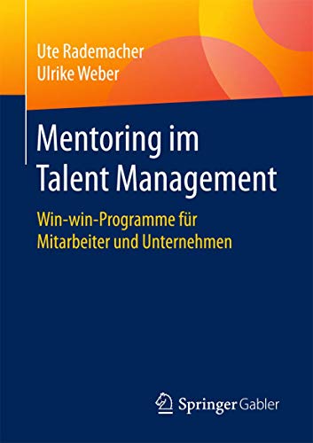 Stock image for Mentoring im Talent Management : Win-win-Programme fr Mitarbeiter und Unternehmen for sale by Blackwell's