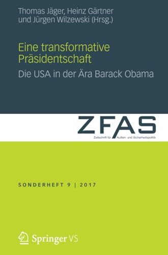 9783658166717: Eine transformative Prsidentschaft: Die USA in der ra Barack Obama (Zeitschrift fr Auen- und Sicherheitspolitik – Sonderhefte)