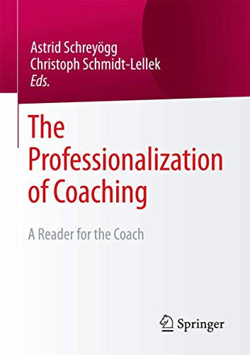 Stock image for The Professionalization of Coaching: A Reader for the Coach for sale by medimops