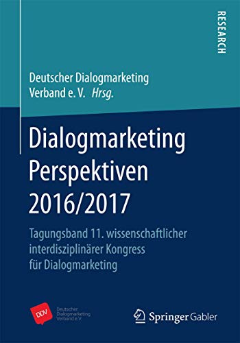 9783658168346: Dialogmarketing Perspektiven 2016/2017: Tagungsband 11. wissenschaftlicher interdisziplinrer Kongress fr Dialogmarketing