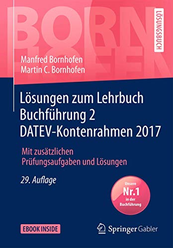Stock image for Lsungen zum Lehrbuch Buchfhrung 2 DATEV-Kontenrahmen 2017: Mit zustzlichen Prfungsaufgaben und Lsungen (Bornhofen Buchfhrung 2 L) for sale by medimops