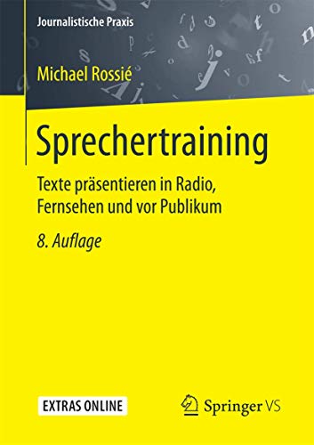 Beispielbild fr Sprechertraining: Texte prsentieren in Radio, Fernsehen und vor Publikum (Journalistische Praxis) zum Verkauf von medimops