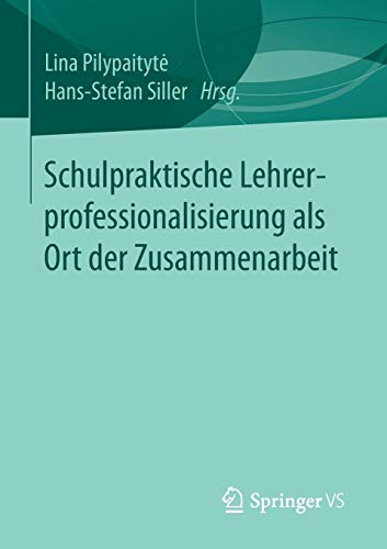 Stock image for Schulpraktische Lehrerprofessionalisierung als Ort der Zusammenarbeit for sale by Chiron Media