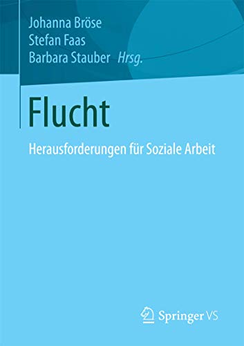 Stock image for Flucht: Herausforderungen Fr Soziale Arbeit for sale by Revaluation Books