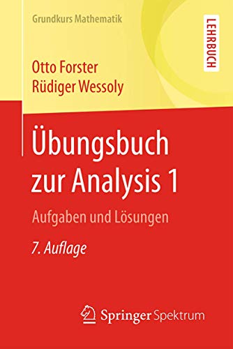 9783658172121: bungsbuch zur Analysis 1: Aufgaben und Lsungen (Grundkurs Mathematik)
