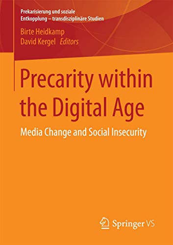 Imagen de archivo de Precarity within the Digital Age : Media Change and Social Insecurity a la venta por Chiron Media