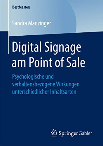 9783658177164: Digital Signage am Point of Sale: Psychologische und verhaltensbezogene Wirkungen unterschiedlicher Inhaltsarten (BestMasters)