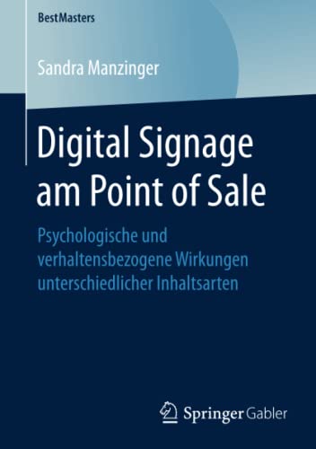 9783658177164: Digital Signage am Point of Sale: Psychologische und verhaltensbezogene Wirkungen unterschiedlicher Inhaltsarten (BestMasters)