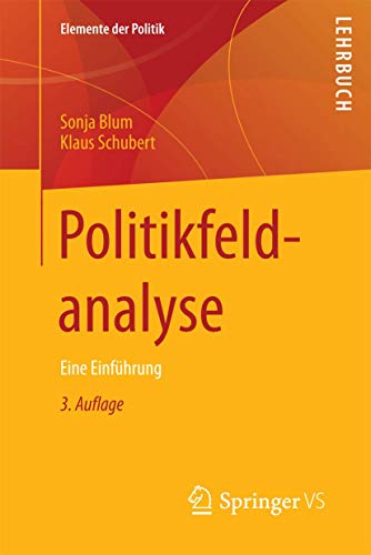 Stock image for Politikfeldanalyse: Eine Einfhrung (Elemente der Politik) (German Edition) for sale by GF Books, Inc.