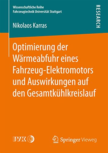 Imagen de archivo de Optimierung der Wrmeabfuhr eines Fahrzeug-Elektromotors und Auswirkungen auf den Gesamtkhlkreislauf. a la venta por Antiquariat im Hufelandhaus GmbH  vormals Lange & Springer