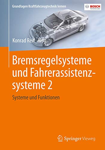 9783658181000: Bremsregelsysteme und Fahrerassistenzsysteme 2: Systeme und Funktionen (Grundlagen Kraftfahrzeugtechnik lernen) (German Edition)