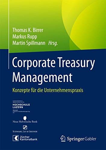 Beispielbild fr Corporate Treasury Management: Konzepte fr die Unternehmenspraxis zum Verkauf von medimops