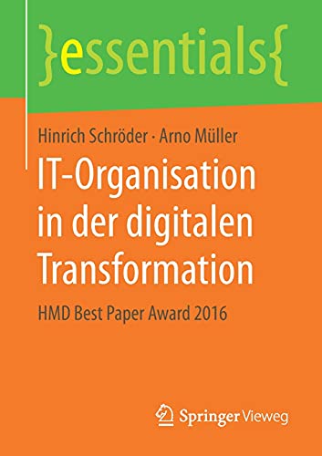Beispielbild für IT-Organisation in der digitalen Transformation: HMD Best Paper Award 2016 (essentials) zum Verkauf von medimops