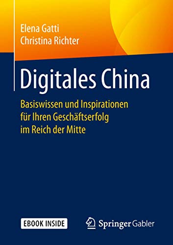 Stock image for Digitales China: Basiswissen und Inspirationen fr Ihren Geschftserfolg im Reich der Mitte for sale by medimops
