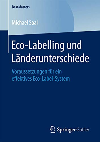 Stock image for Eco-Labelling und Landerunterschiede : Voraussetzungen fur ein effektives Eco-Label-System for sale by Chiron Media