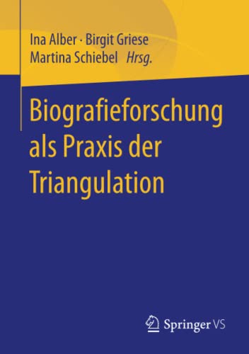 9783658188603: Biografieforschung als Praxis der Triangulation