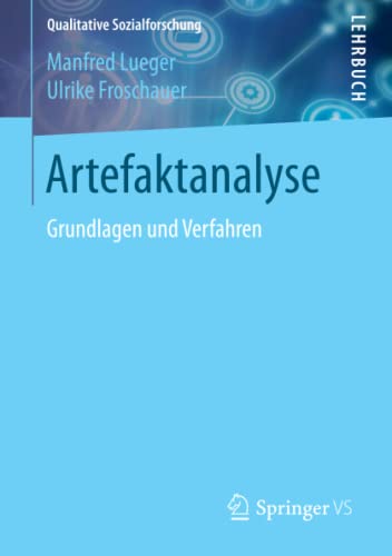 Beispielbild fr Artefaktanalyse: Grundlagen und Verfahren (Qualitative Sozialforschung) (German Edition) zum Verkauf von Lucky's Textbooks