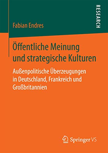 Imagen de archivo de Offentliche Meinung und strategische Kulturen : Auenpolitische Uberzeugungen in Deutschland, Frankreich und Grobritannien a la venta por Chiron Media