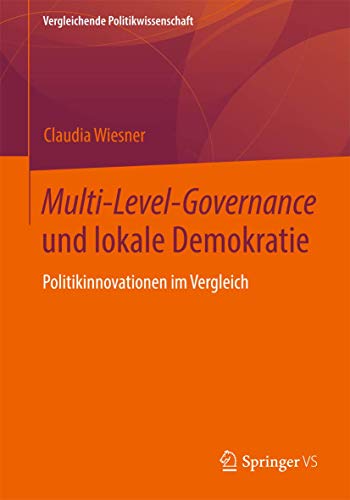 Beispielbild fr Multi-Level-Governance und lokale Demokratie : Politikinnovationen im Vergleich zum Verkauf von Buchpark