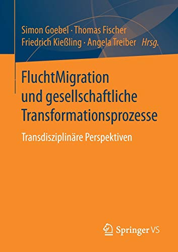 Beispielbild fr FluchtMigration und gesellschaftliche Transformationsprozesse. Transdisziplinre Perspektiven. zum Verkauf von Gast & Hoyer GmbH