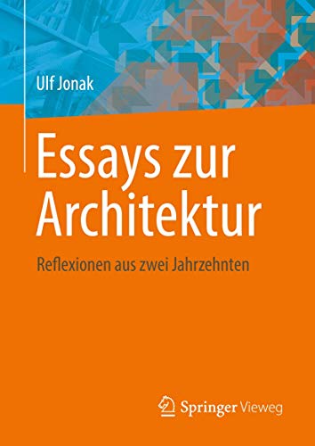 Stock image for Essays zur Architektur. Reflexionen aus zwei Jahrzehnten. for sale by Gast & Hoyer GmbH