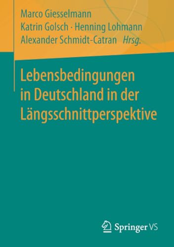 Stock image for Lebensbedingungen in Deutschland in der Lngsschnittperspektive (German Edition) for sale by Lucky's Textbooks