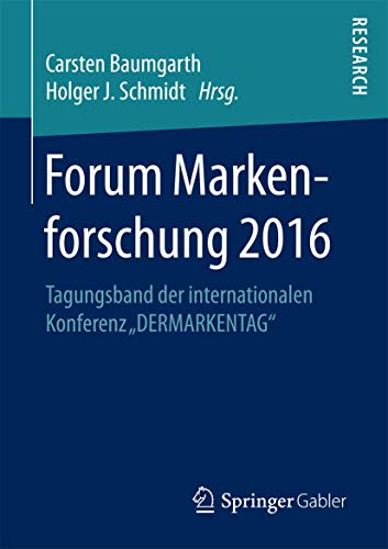Stock image for Forum Markenforschung 2016: Tagungsband der internationalen Konferenz ?DERMARKENTAG? for sale by medimops