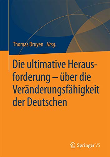 Stock image for Die ultimative Herausforderung ? ber die Vernderungsfhigkeit der Deutschen (German Edition) for sale by GF Books, Inc.