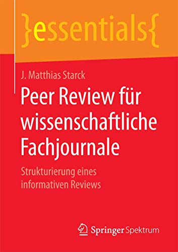 Stock image for Peer Review fur wissenschaftliche Fachjournale : Strukturierung eines informativen Reviews for sale by Chiron Media