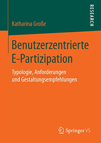 Beispielbild fr Benutzerzentrierte E-Partizipation. Typologie, Anforderungen und Gestaltungsempfehlungen. zum Verkauf von Gast & Hoyer GmbH