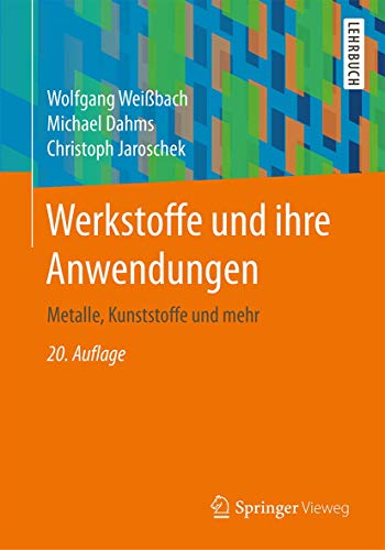 Beispielbild fr Werkstoffe und ihre Anwendungen: Metalle, Kunststoffe und mehr zum Verkauf von medimops