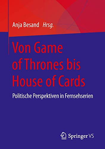 Stock image for Von Game of Thrones bis House of Cards: Politische Perspektiven in Fernsehserien for sale by Revaluation Books